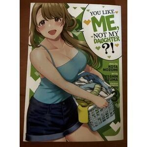 You Like‎ Me, Not My Daughter (Manga) Vol 3 - Paperback By Nozomi, Kota